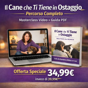 Percorso Completo - Il Cane che Ti Tiene in Ostaggio - Masterclass Video + Guida PDF